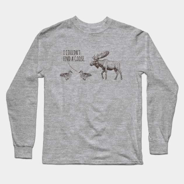 Duck Duck Moose Long Sleeve T-Shirt by JohnnyBoyOutfitters